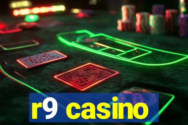 r9 casino